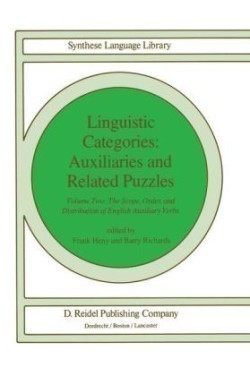 Linguistic Categories: Auxiliaries and Related Puzzles Volume Two: The Scope, Order, and Distribution of English Auxiliary Verbs