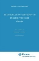 Problem of Certainty in English Thought 1630–1690