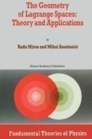 Geometry of Lagrange Spaces: Theory and Applications