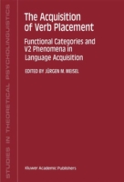 Acquisition of Verb Placement Functional Categories and V2 Phenomena in Language Acquisition