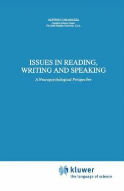 Issues in Reading, Writing and Speaking A Neuropsychological Perspective