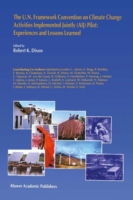 U.N. Framework Convention on Climate Change Activities Implemented Jointly (AIJ) Pilot: Experiences and Lessons Learned