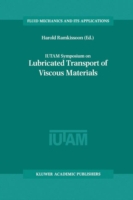 IUTAM Symposium on Lubricated Transport of Viscous Materials