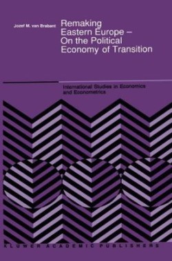 Remaking Eastern Europe — On the Political Economy of Transition