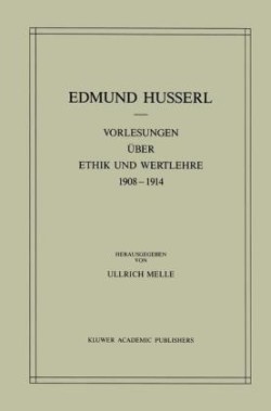Vorlesungen über Ethik und Wertlehre 1908–1914
