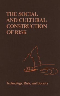 Social and Cultural Construction of Risk