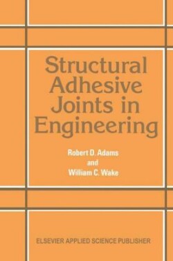 Structural Adhesive Joints in Engineering