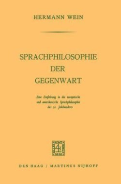 Sprachphilosophie der Gegenwart Eine Einfuhrung in Die Europaische Und Amerikanische Sprachphilosophie Des 20. Jahrhunderts