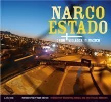 Narco Estado: Drug Violence in Mexico