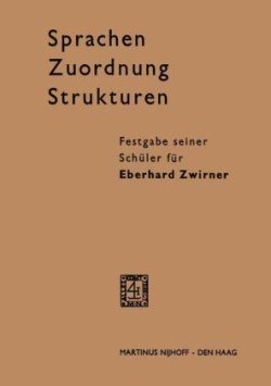 Sprachen - Zuordnung - Strukturen Festgabe Seiner Schuler Fur Eberhard Zwirner