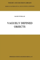 Vaguely Defined Objects