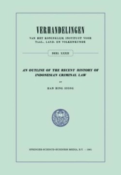Outline of the Recent History of Indonesian Criminal Law
