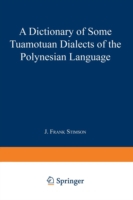 Dictionary of Some Tuamotuan Dialects of the Polynesian Language