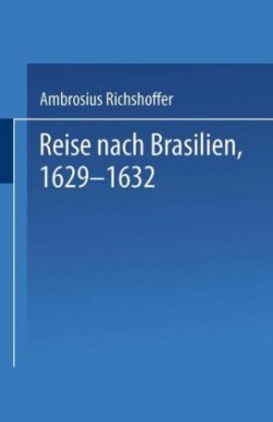 Reise nach Brasilien, 1629–1632