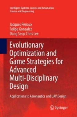 Evolutionary Optimization and Game Strategies for Advanced Multi-Disciplinary Design