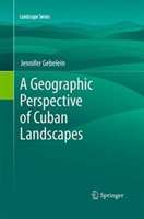 Geographic Perspective of Cuban Landscapes