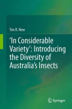 ‘In Considerable Variety’: Introducing the Diversity of Australia’s Insects