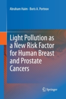 Light Pollution as a New Risk Factor for Human Breast and Prostate Cancers