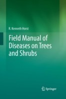 Field Manual of Diseases on Trees and Shrubs