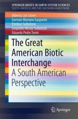 The Great American Biotic Interchange A South American Perspective