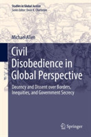 Civil Disobedience in Global Perspective