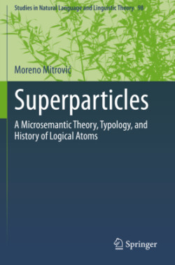 Superparticles A Microsemantic Theory, Typology, and History of Logical Atoms