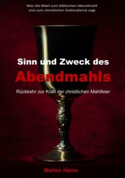 Sinn und Zweck des Abendmahls