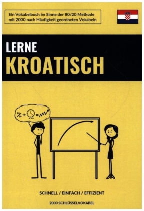 Lerne Kroatisch - Schnell / Einfach / Effizient