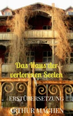 Das Haus der verlorenen Seelen