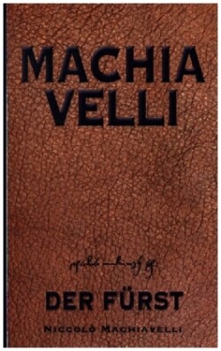 Machiavelli: Der Fürst