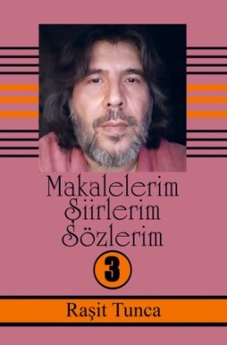 Makalelerim Siirlerim Sözlerim Serisi -3