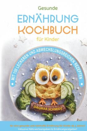 Kochbuch für Kinder für eine nahrhafte Kinderernährung!