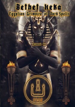 Bethet Heka- Egyptian Grimoire of Dark Spells