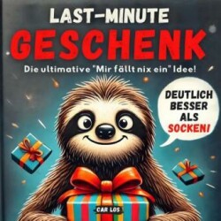 Last - Minute Geschenk - Die ultimative "Mir fällt nix ein" Idee! Deutlich besser als Socken