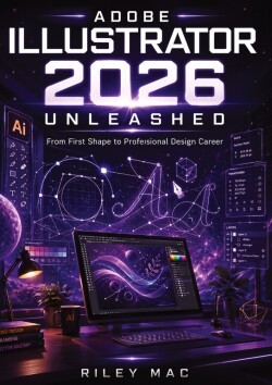 Adobe Illustrator 2026 Unleashed