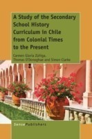 Study of the Secondary School History Curriculum in Chile from Colonial Times to the Present