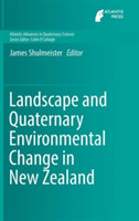 Landscape and Quaternary Environmental Change in New Zealand