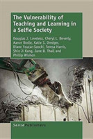 Vulnerability of Teaching and Learning in a Selfie Society