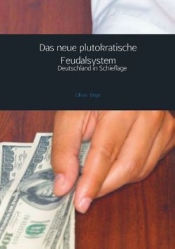 Das neue plutokratische Feudalsystem