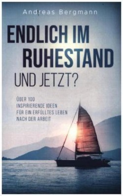 Endlich im Ruhestand - und jetzt?