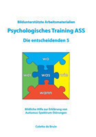 Bildunterstützte Arbeitsmaterialien Psychologisches Training ASS Die entscheidenden 5