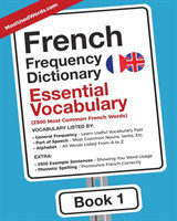 French Frequency Dictionary - Essential Vocabulary 2500 Most Common French Words