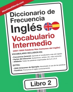 Diccionario de Frecuencia - Inglés - Vocabulario Intermedio 2501-5000 Palabras Mas Comunes del Ingles