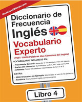 Diccionario de Frecuencia - Ingl�s - Vocabulario Experto 7501-10000 Palabras Mas Comunes del Ingles