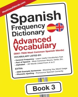 Spanish Frequency Dictionary - Advanced Vocabulary 5001-7500 Most Common Spanish Words