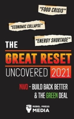 Great Reset Uncovered 2021