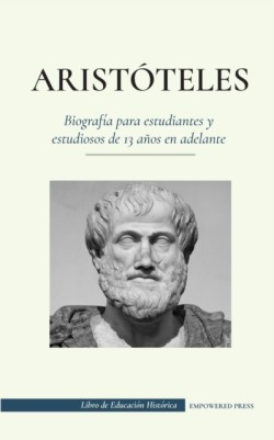 Aristóteles - Biografía para estudiantes y estudiosos de 13 años en adelante