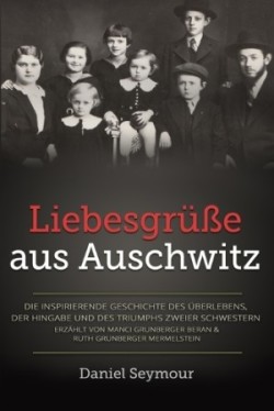 Liebesgrüße aus Auschwitz