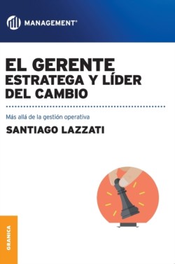 Gerente. Estratega y líder del cambio