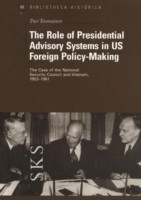 Role of Presidential Advisory Systems in US Foreign Policy-Making